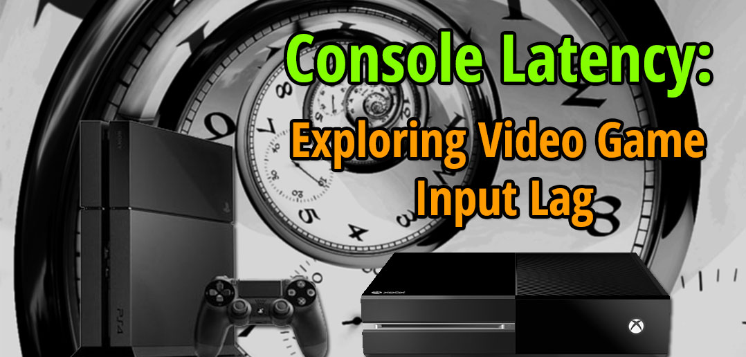 Console Latency Exploring Video Game Input Lag DisplayLag