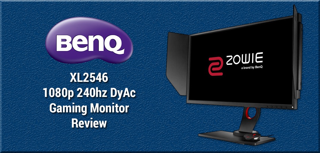 BenQ ZOWIE XL2546 Review: 240hz DyAc Gaming Monitor - DisplayLag